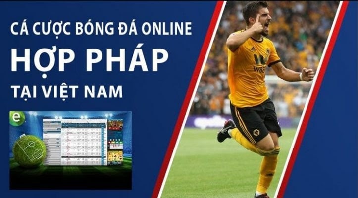 Cá cược bóng đá trực tuyến được pháp luật công nhận